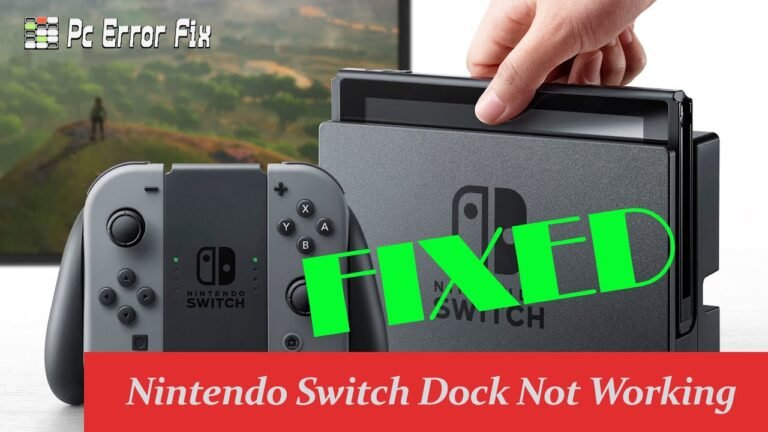 Nintendo Switch Dock Not Working? Fix Issues Easily and Quickly