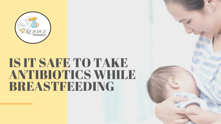 can you take antibiotics while breastfeeding