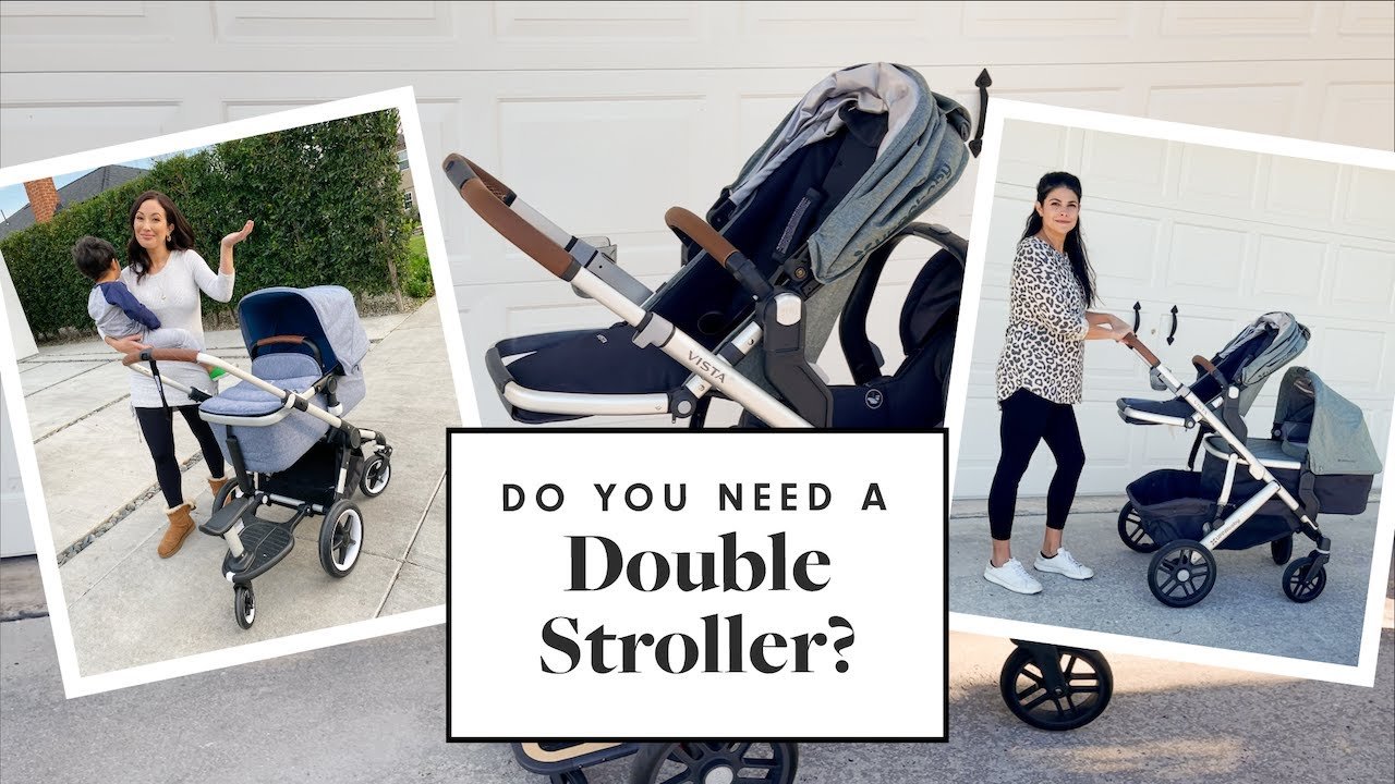 do i need a double stroller